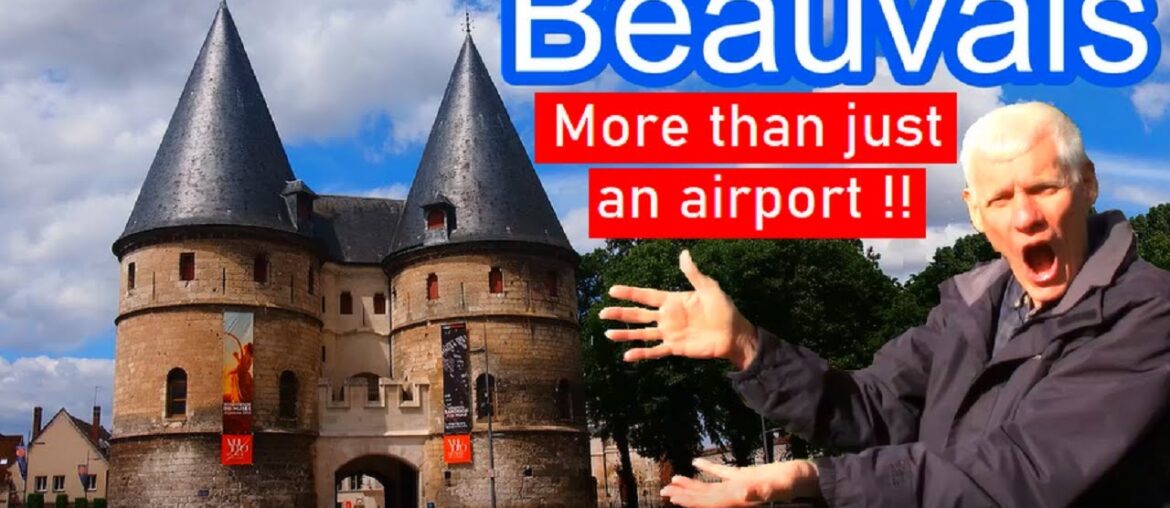 I DID NOT EXPECT THIS! Beauvais is a beautiful town and not just a Ryanair airport.