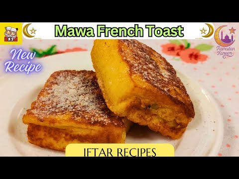 Mawa French Toast Recipe I Authentic New Recipe I Ramadan 2024 Special I Iftar Dish Mawa French Toast Recipe I Authentic New Recipe I Ramadan 2024 Special I Iftar Dish