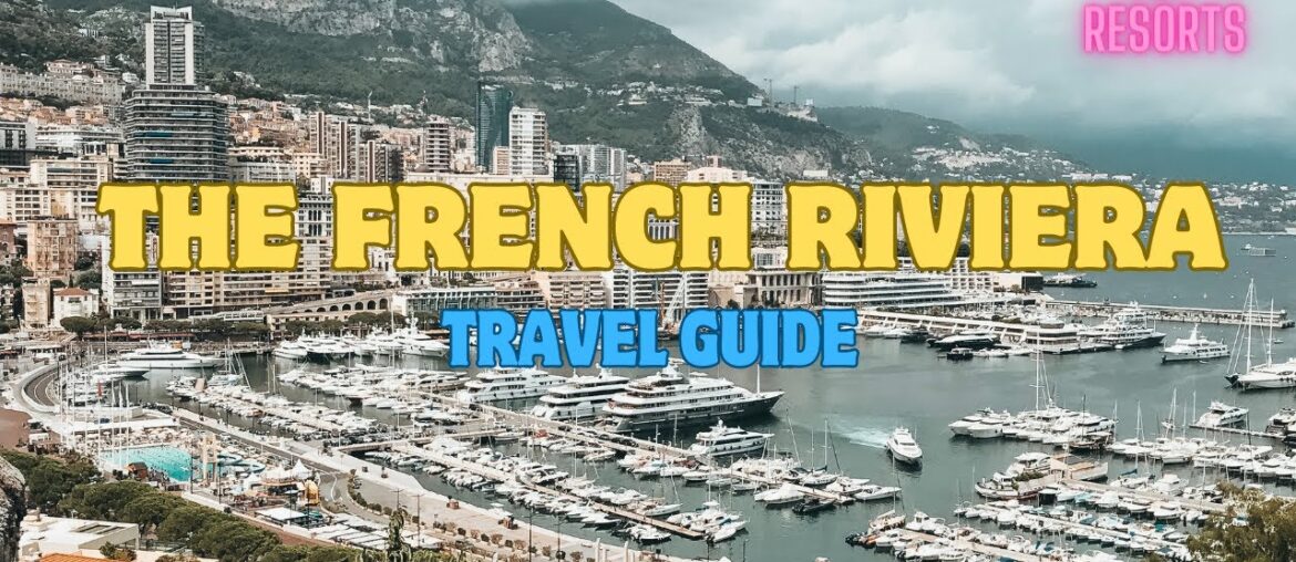 Ultimate Luxury Escapes: Top Resorts of the French Riviera "Ultimate Luxury Escapes: Top Resorts of the French Riviera"