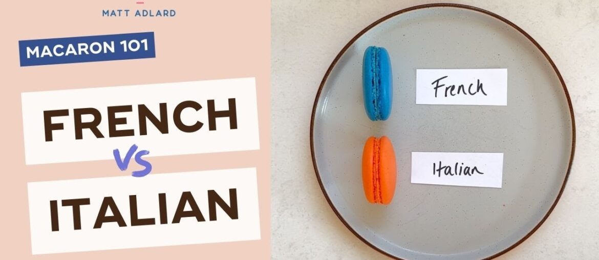 Macarons - French vs Italian Macaron Recipes