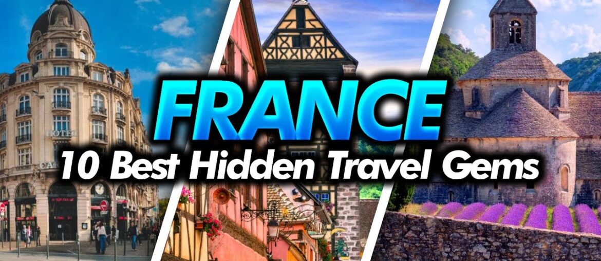 France Hidden Gems: Top 10 Must-Visit Underrated Travel Destinations | The Passport Chronicles France Hidden Gems: Top 10 Must-Visit Underrated Travel Destinations | The Passport Chronicles