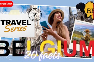 Intriguing Belgium: 20 Fascinating Facts You Never Knew