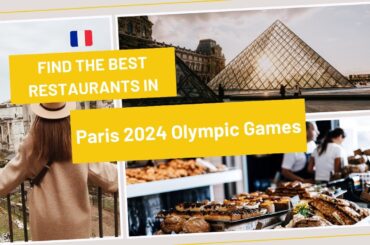 Dine Like A Champion: Top Restaurants To Try At The Paris 2024 Olympics