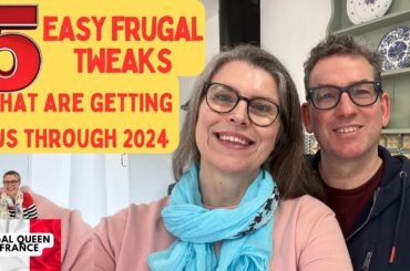 5 Easy Frugal Tweaks that are getting us through 2024
