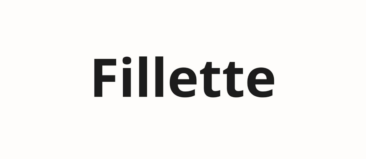 How to pronounce Fillette