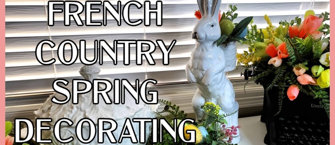 FRENCH COUNTRY SPRING DECORATE WITH ME 2024 – SPRING DINING ROOM TOUR FRENCH COUNTRY SPRING DECORATE WITH ME 2024 - SPRING DINING ROOM TOUR