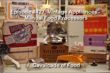 Vintage Appliances: Manual Food Processors - Slice, Dice and Julienne!