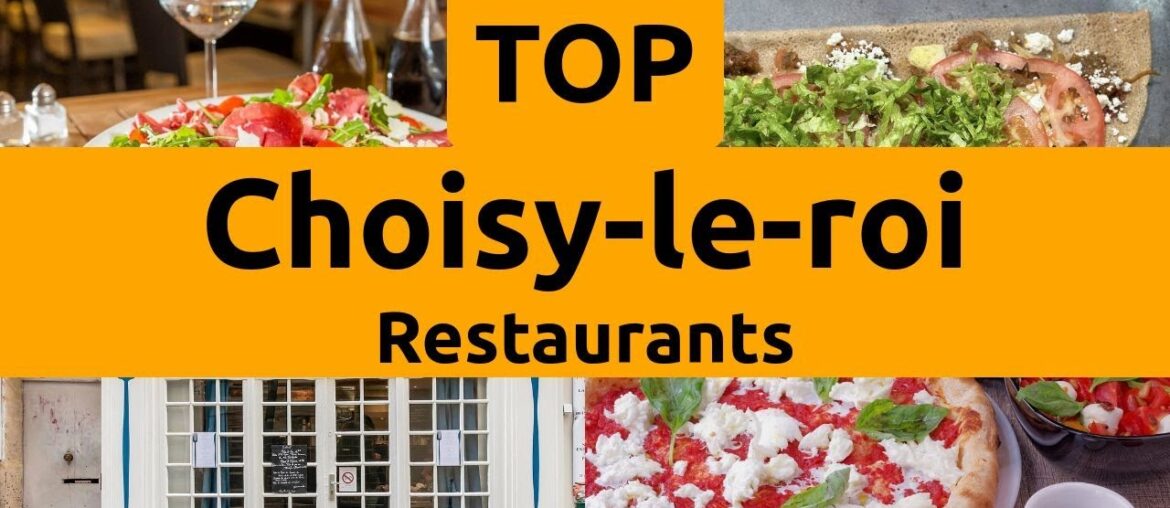 Top Restaurants to Visit in Choisy-le-roi, Val-de-Marne | Ile-de-France – English Top Restaurants to Visit in Choisy-le-roi, Val-de-Marne | Ile-de-France - English