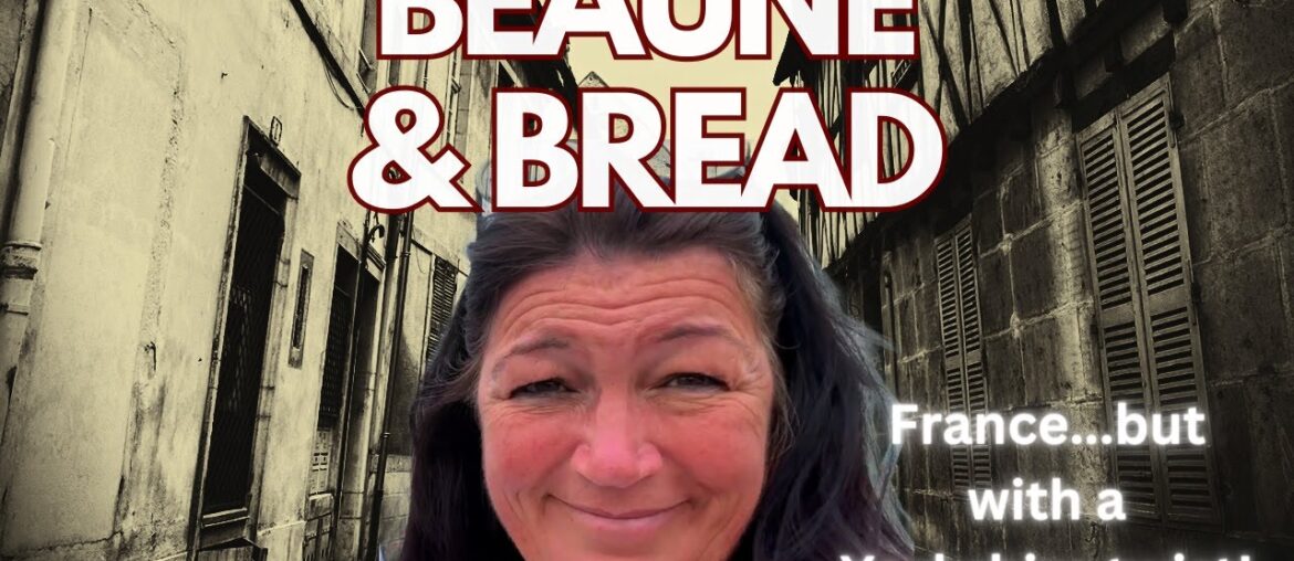 Beaune & Bread: French with a Yorkshire Twist!
