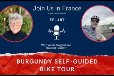 Burgundy Self-Guided Bike Tour, Episode 487