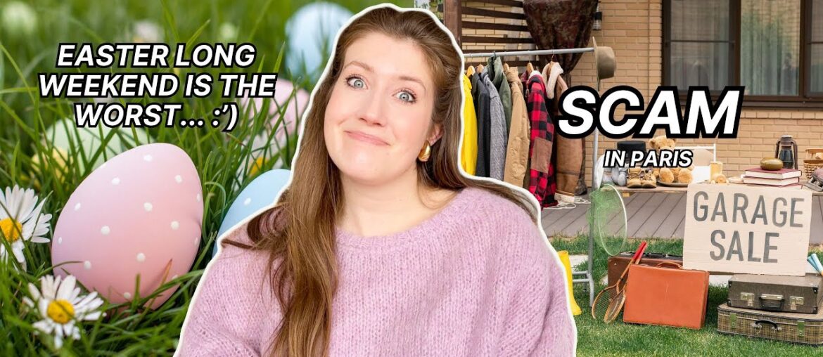 Podcast 11: I hate the Easter long weekend, French house party and Parisian garage sales