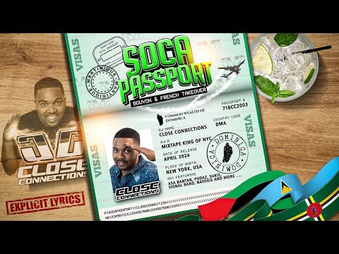 Soca Passport (Bouyon & French TakeOver) Explicit Lyrics | Mixed By DJ Close Connections Soca Passport (Bouyon & French TakeOver) Explicit Lyrics | Mixed By DJ Close Connections