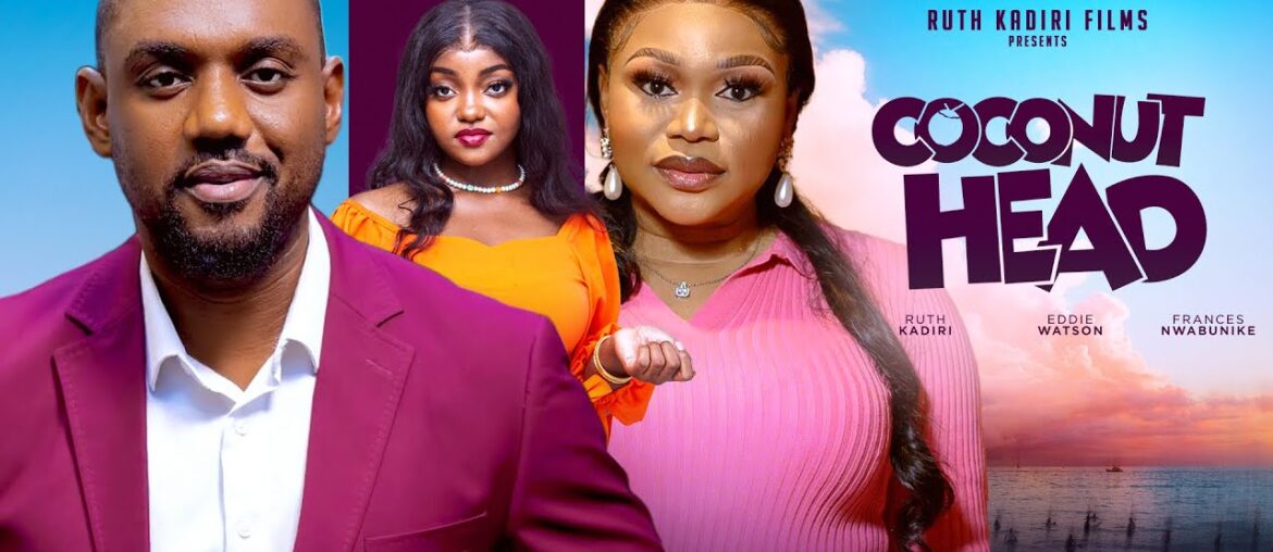 COCONUT HEAD – EDDIE WATSON, RUTH KADIRI, FRANCES NWABUNIKE COCONUT HEAD - EDDIE WATSON, RUTH KADIRI, FRANCES NWABUNIKE
