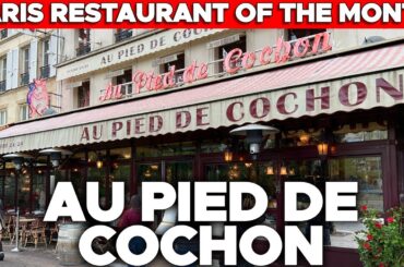 Paris Restaurant of the Month - March 2024 - Au Pied de Cochon