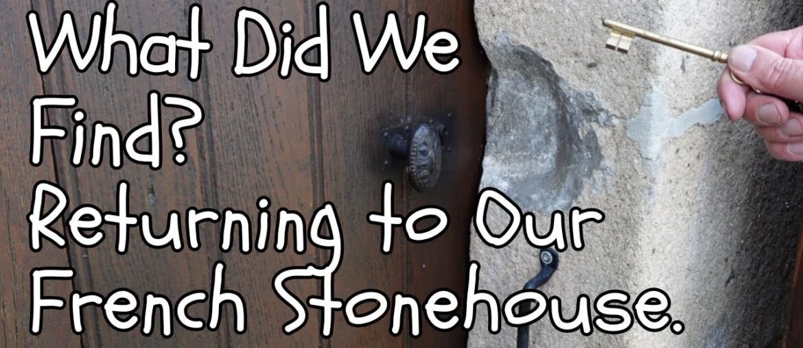 Opening our French Stonehouse for Spring