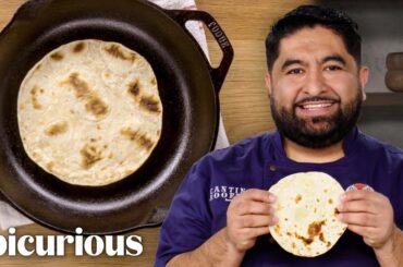 The Best Tortillas You'll Ever Make (Restaurant-Quality) | Epicurious 101