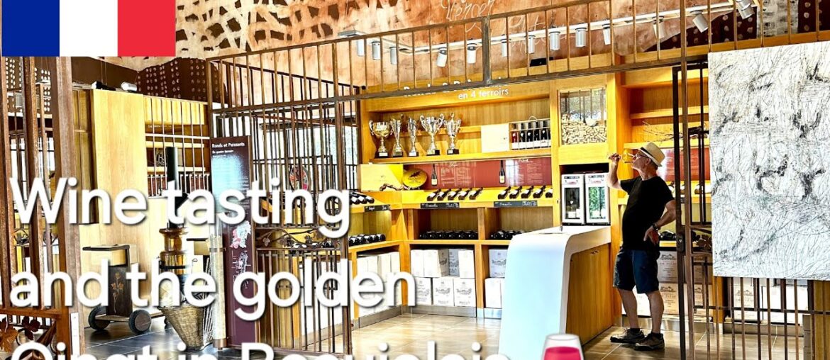 Beaujolais part 2. We visit The Golden Village and taste fine Beaujolais Cru wine in an oenotheque Beaujolais part 2. We visit The Golden Village and taste fine Beaujolais Cru wine in an oenotheque
