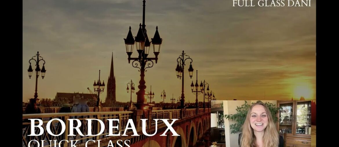 The Wines of Bordeaux: An Introduction (Quick Class)
