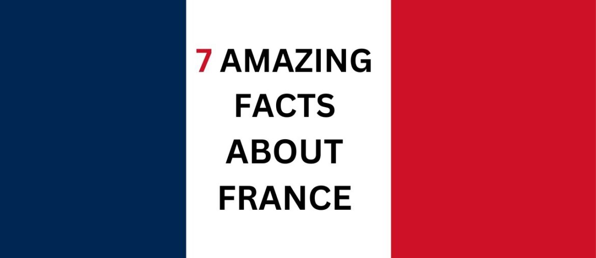 7 Amazing facts of France