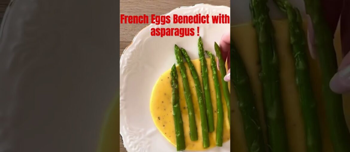 "Exquisite French Eggs Benedict with Asparagus: A Gourmet Delight! Via- @valin_food