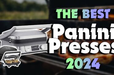 The Best Panini Presses in 2024 - Must Watch Before Buying!