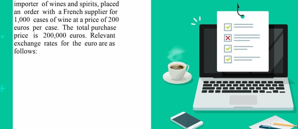 Vino Veritas Company a U S based importer of wines and spirits placed an order with a French supp...