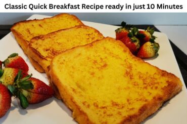 Quick Easy Breakfast Recipe by B&B Cuisine | Classis French Toast Recipe |