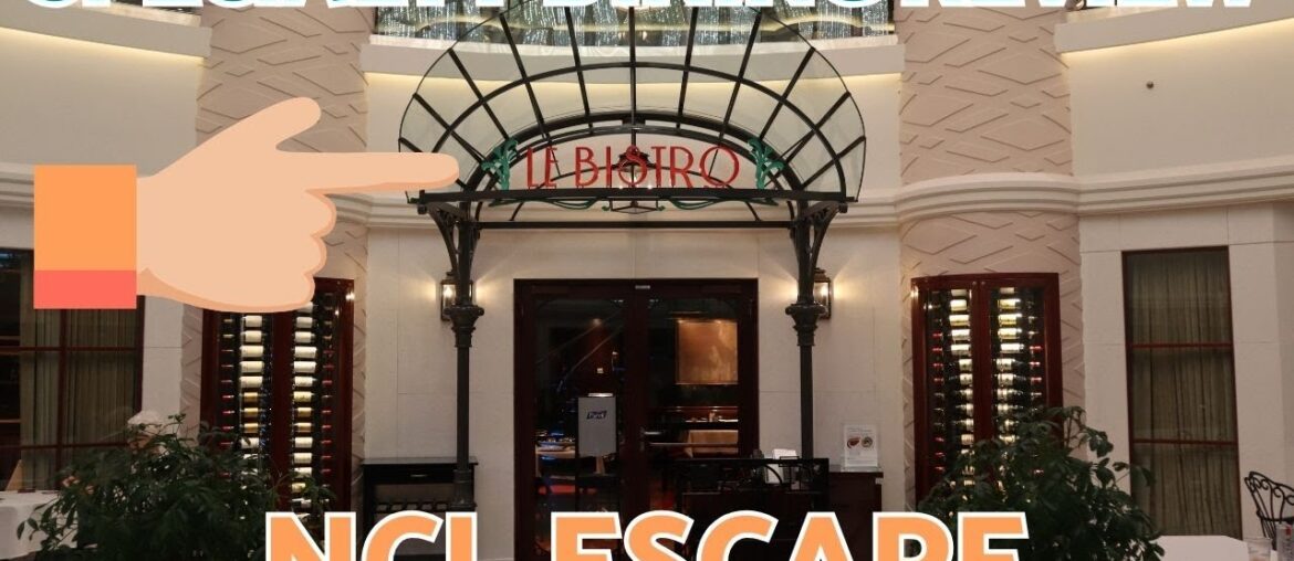 LE BISTRO - Specialty Dining Review - NCL Escape