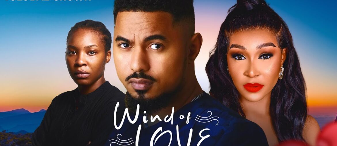WIND OF LOVE - Nigerian Movies 2024 Latest Full Movies