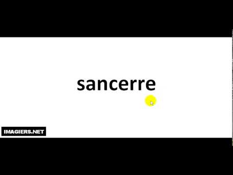 How To Pronounce French Wine # sancerre How To Pronounce French Wine # sancerre