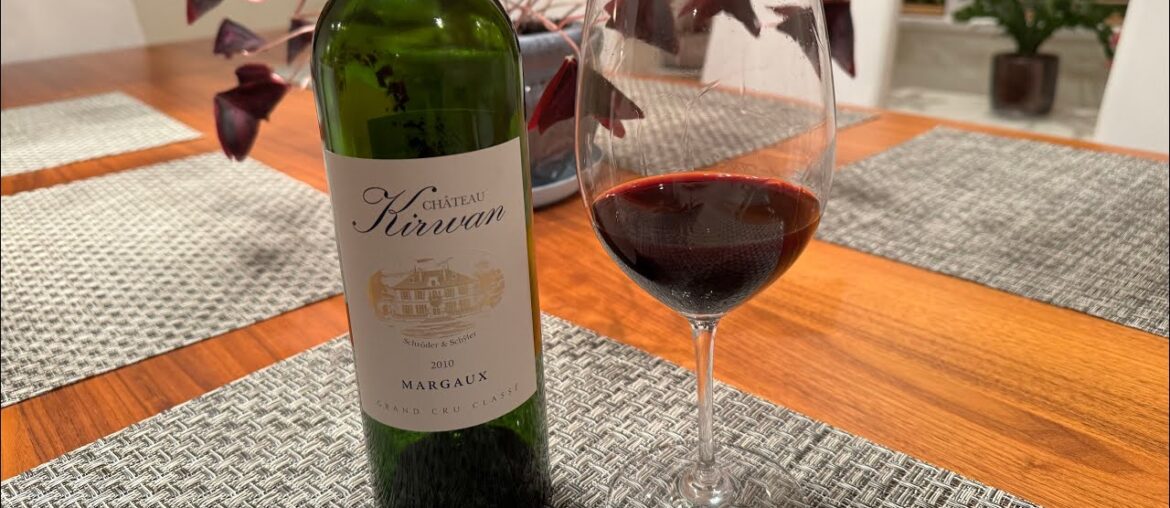 Chateau Kirwan 2010 Margaux Bordeaux Wine Review Chateau Kirwan 2010 Margaux Bordeaux Wine Review