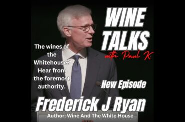 Wine and The White House. Fascinating. The Authority; Fred Ryan.