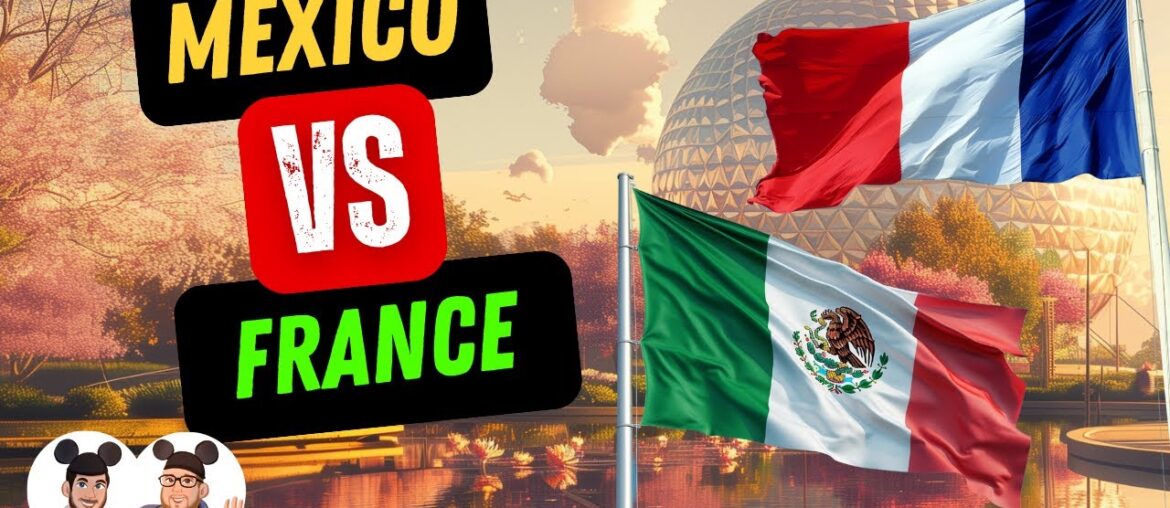 Which EPCOT Pavilion is better – MEXICO or FRANCE? Which EPCOT Pavilion is better - MEXICO or FRANCE?