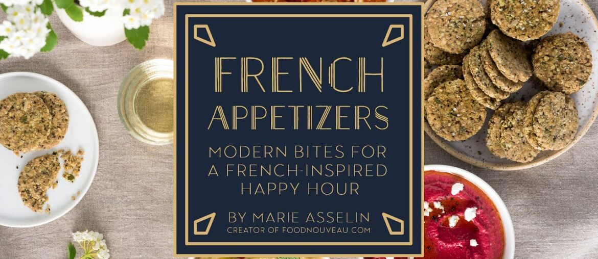 French Appetizers Cookbook Trailer, by Marie Asselin