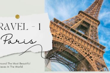 Paris: City of Love | Exploring Iconic Landmarks, Culture, and Cuisine