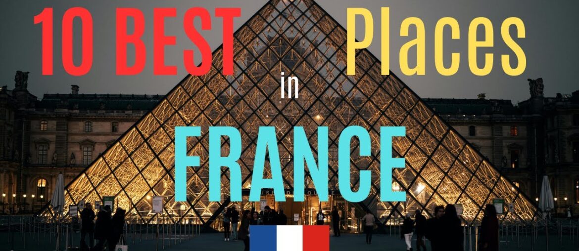 10 Best Places to Visit in France - #france #travelvideo