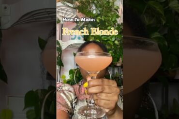 Taylor Swifts FAVORITE cocktail | French  Blonde | HauzPlant & Cocktails