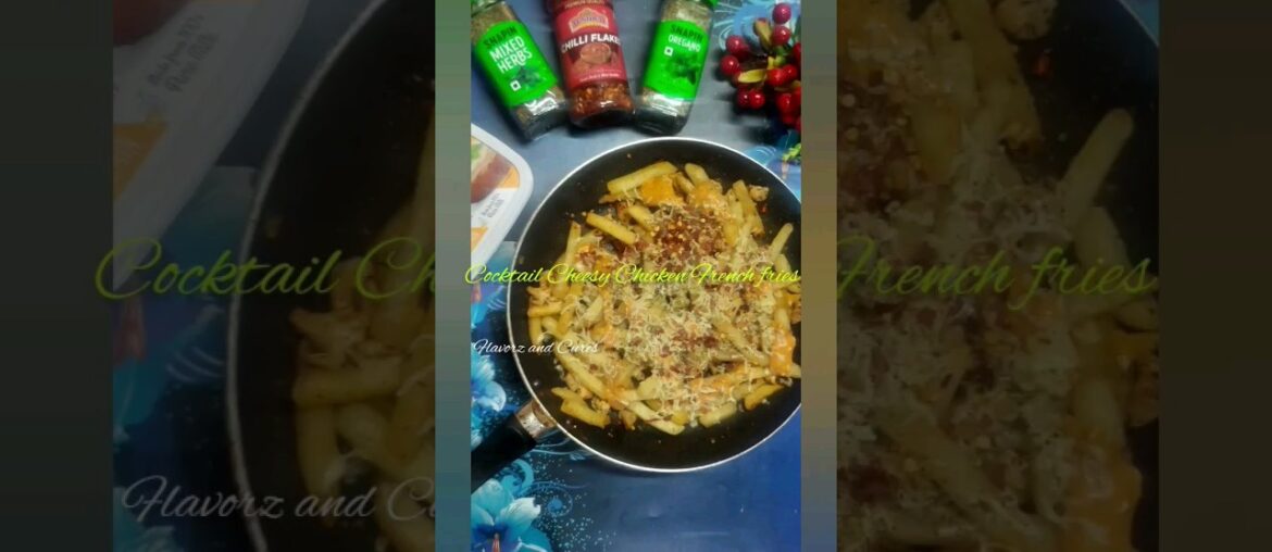 Cheesy Chicken French Fries|Cocktail French Fries|French fries with a twist|By Flavorz&Cures