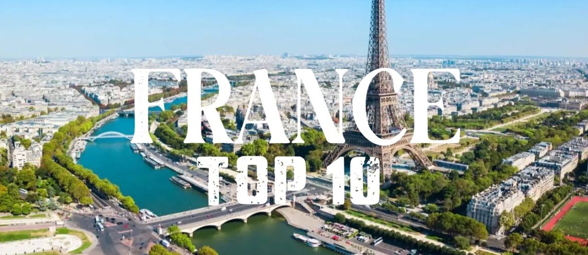 French Escapade 10 Unmissable Destinations | The Travel Journey