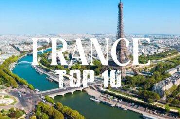 French Escapade 10 Unmissable Destinations | The Travel Journey