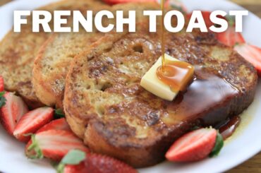 The Best French Toast Recipe