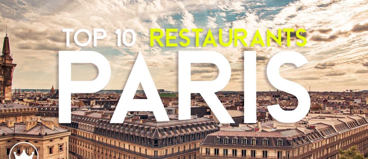 The Top 10 BEST Restaurants in Paris, France (2024)