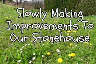 Making Our Stonehouse A Home