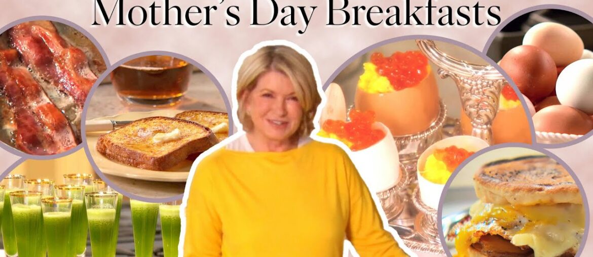Martha Stewart's Best Mother's Day Recipes for an Amazing Breakfast in Bed