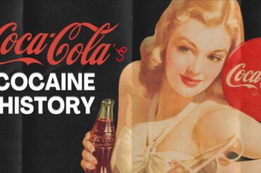 How COCAINE Shaped COCA-COLA'S History