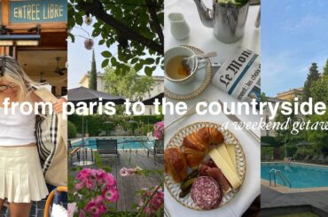 a few summer days in paris & the french countryside vlog