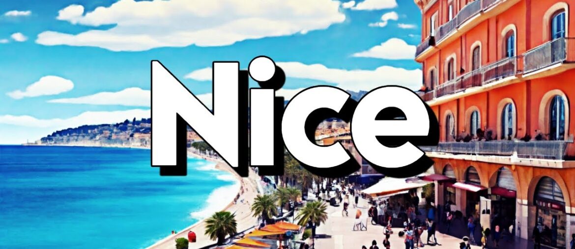 Nice, France – Best Things To Do & Visit | Travel Guide Nice, France - Best Things To Do & Visit | Travel Guide
