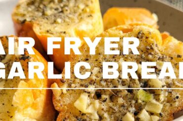GARLIC BREAD IN THE AIR FRYER (AIR FRYER GARLIC BREAD)
