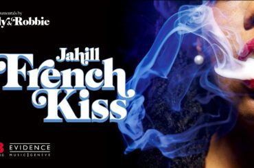 JAHILL - FRENCH KISS