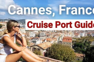 Cannes France Cruise Port Guide | Best Things To Do In Cannes (4K)